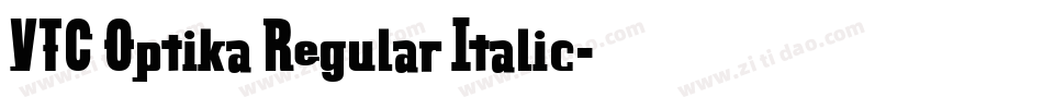 VTC Optika Regular Italic字体转换